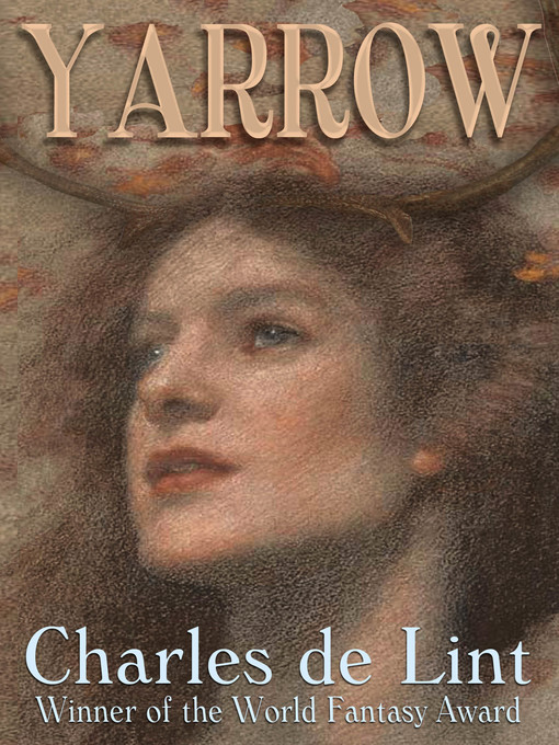 Title details for Yarrow by Charles de Lint - Available